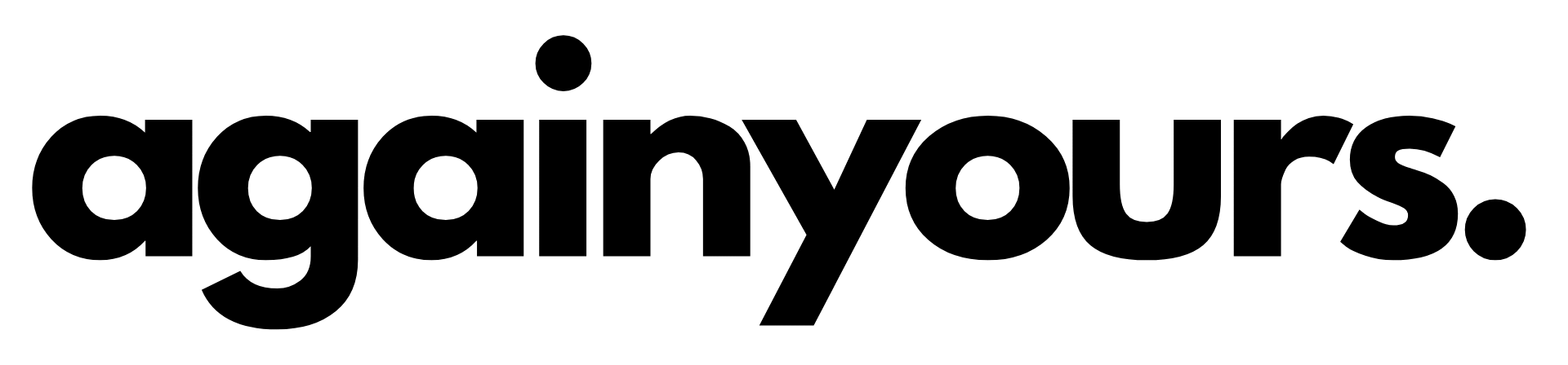 againyours.com